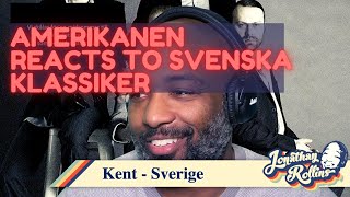 Amerikanen Reacts To Svenska Klassiker: Kent - Sverige