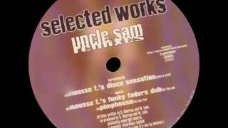 Selected Works -- Uncle Sam (Mousse T.'s Disco Sensation)