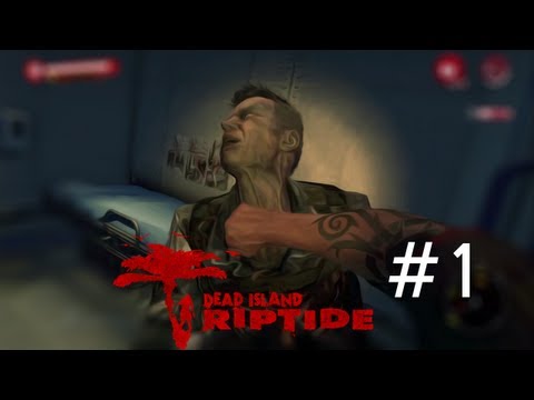 Dead Island: Riptide Gameplay Walkthrough Part 1