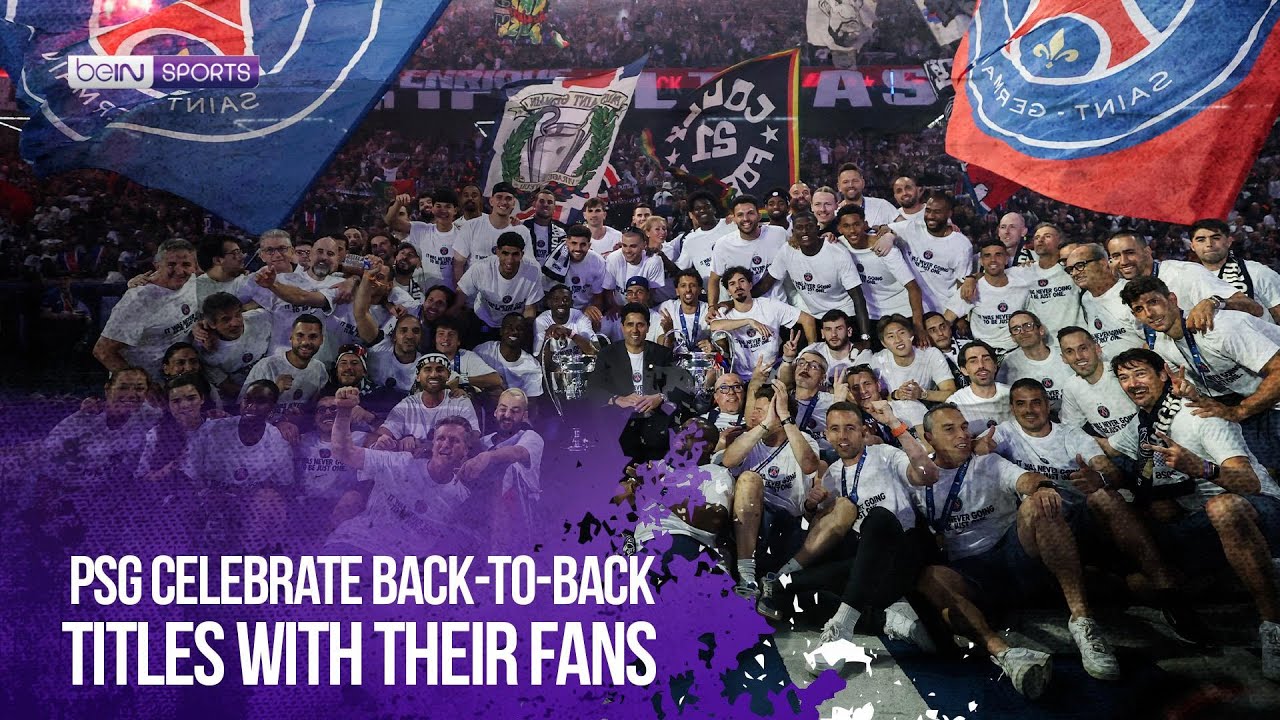 PSG celebrate back-to-back UEFA Champions League titles with their fans | beIN SPORTS USA