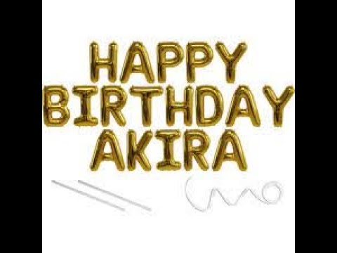 Akira | Happy Birthday To You | Happy Birthday Songs 2023