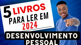 Livros para ler em 2024 desenvolvimento pessoal - livros para ler em 2024 autoajuda