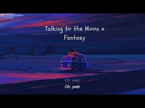 Vietsub | Talking to the moon x Fantasy (slowed & reverb) | Lyrics Video
