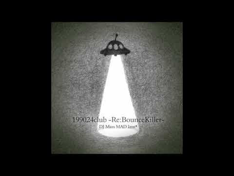 199024club -Re:BounceKiller- (OST Ver.) / DJ Mass MAD Izm*