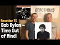 Bob Dylan Reaction - Time Out Of Mind - Album Review!