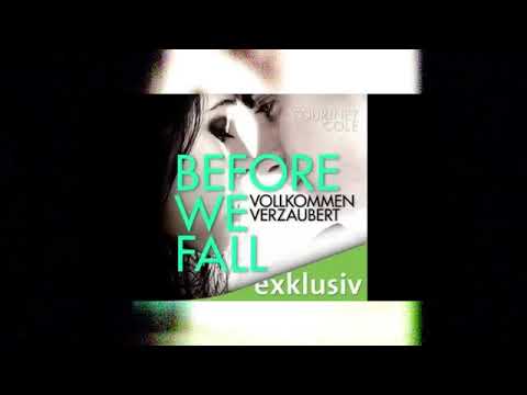 Before We Fall  Vollkommen verzaubert Beautifully Broken #3 Roman Hörbuch von Courtney Cole