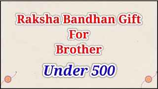 Raksha Bandhan Gift For Brother Under 500 | Rakhi Gifts Under 500 | Unique Rakhi Gift for Brothers