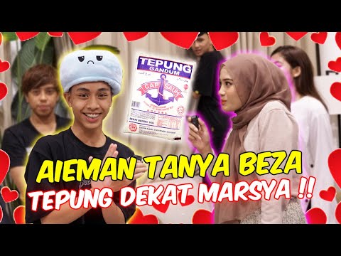 AIEMAN TANYA BEZA TEPUNG DEKAT MARSYA !! - PICKUPLINE REJECT ATAU SUKA !