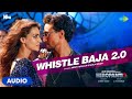 Whistle Baja 2 0 Audio Heropanti 2 Tiger Shroff Neeti Mohan Mika Singh A R Rahman