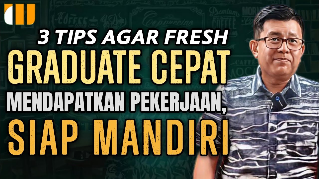 3 TIPS AGAR FRESH GRADUATE CEPAT MENDAPATKAN PEKERJAAN, SIAP MANDIRI! || Good Idea With Wilianto SE