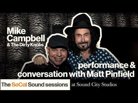 Mike Campbell - Performance and Conversation with Matt Pinfield The SoCal Sound at Sound City Studio