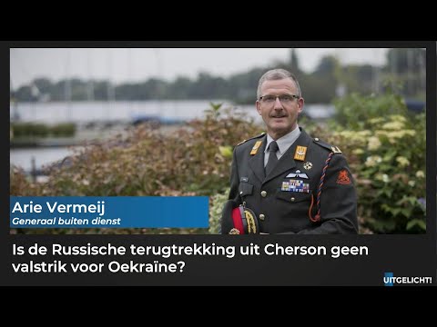 Uitgelicht! 10 november 2022 - Arie Vermeij over Russische terugtrekking uit Cherson