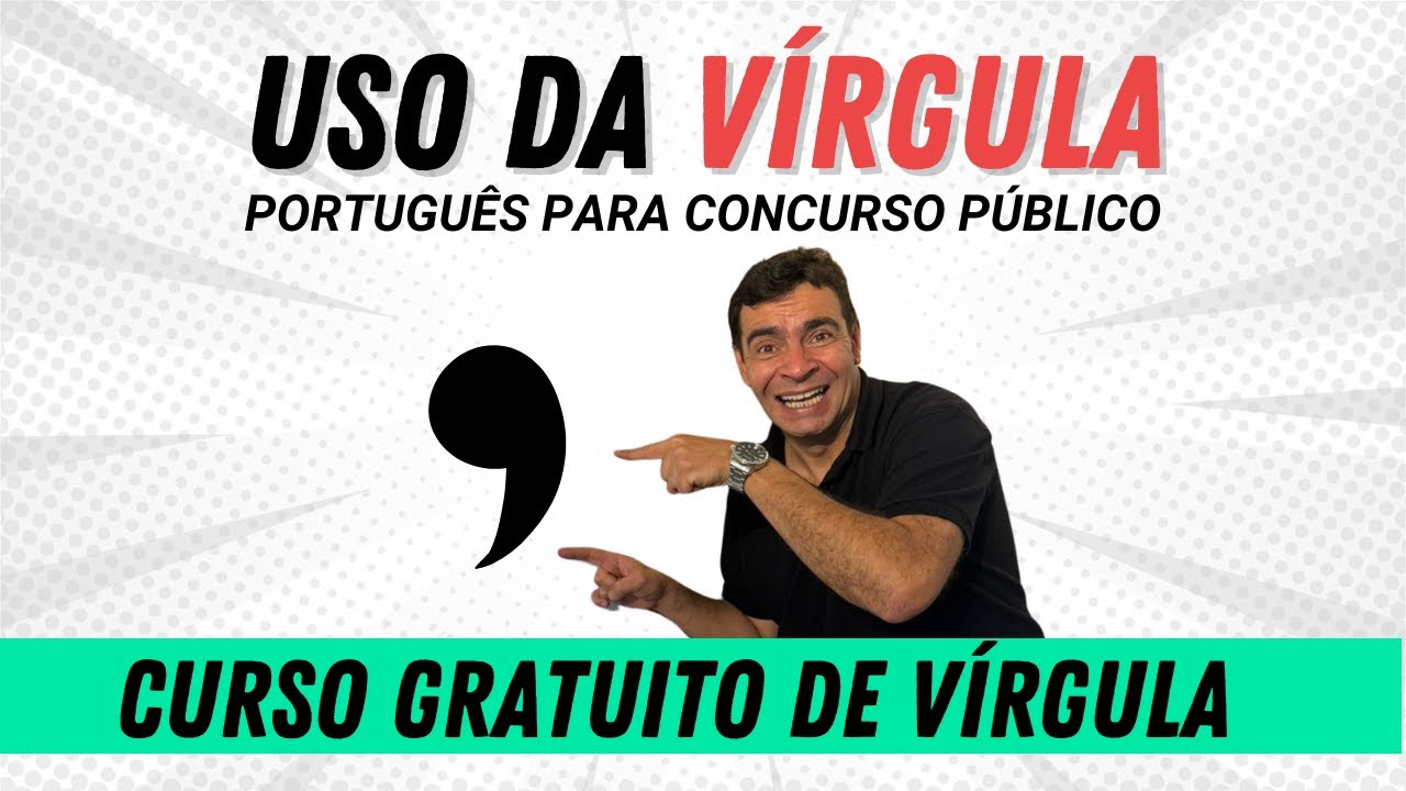USO DA VÍRGULA - Curso GRATUITO para concurso público