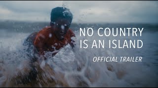 No Country Is An Island - TRAILER