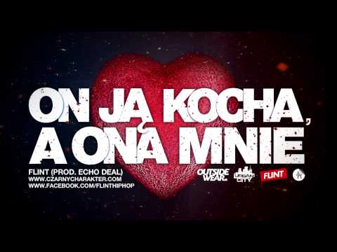 Flint - On ją kocha, a ona mnie (prod. Echo Deal)
