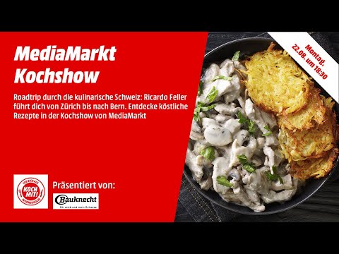 Die MediaMarkt Kochshow: Abgefahren leckere Schweiz mit Ricardo Feller