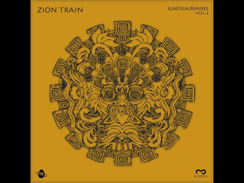 ZION TRAIN – Elastica Remixes Vol.2 (2017) FULL ALBUM - Electronic, Dub, Reggae, Roots