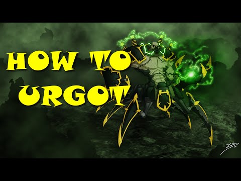 HOW TO URGOT