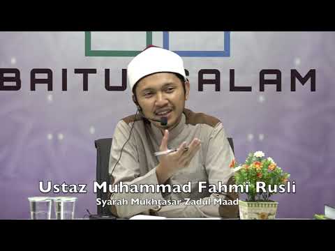 20190530 Ustaz Muhammad Fahmi Rusli : Syarah Mukhtasar Zadul Maad