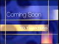 Filmreel Coming Soon To Theaters Bumper With 1994 1999 Flashbang Announcer