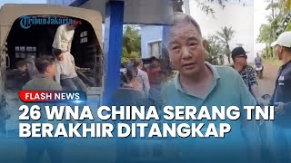 26 WNA China Garang saat Serang Prajurit TNI di Tambang Emas Ketapang, Berakhir Diamankan Aparat