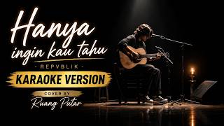 Download lagu Hanya ingin kau tahu - Repvblik | Karaoke Remaster mp3