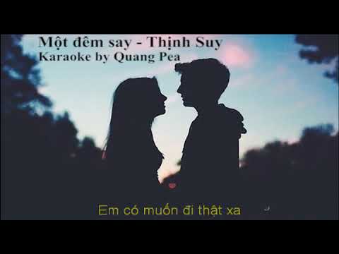 Một Đêm Say - Thịnh Suy || Karaoke - Beat by #Quangpea || Tone Nữ ( Không bè)