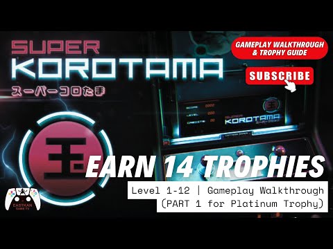 SUPER KOROTAMA - Level 1-12 / Earn 14 Trophies | Gameplay Walkthrough (PART 1 for Platinum Trophy)