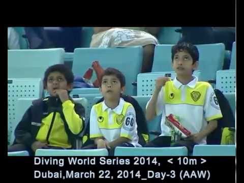 Diving World Series 2014 Dubai Day 3 _ 10m _ ALL