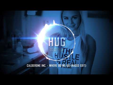 Calderone Inc. - Where Do We Go (Radio Edit)