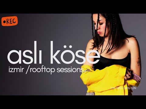 ROOFTOP SESSIONS  Asli Kose Dj Set - Izmir Marriot Hotel