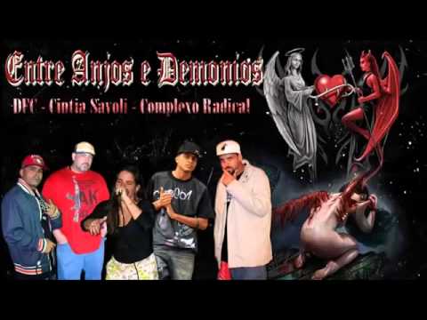 Dfc Part Complexo Radical E Cinthia Savol Entre Anjos e Demônios