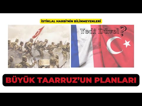 BÜYÜK TAARRUZ’UN PLANLARI