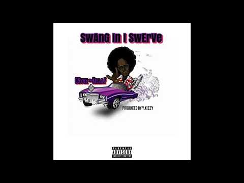 G5yve feat Killa F - Swang and I Swerve