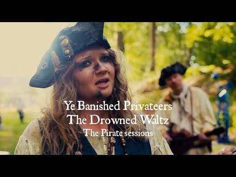 YE BANISHED PRIVATEERS - Drowned Waltz (The Pirate Sessions) | Napalm Records