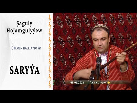 Şaguly Hojamgulyýew — Saryýa