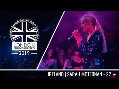 Sarah McTernan - 22 (Ireland) | LIVE | OFFICIAL | 2019 London Eurovision Party