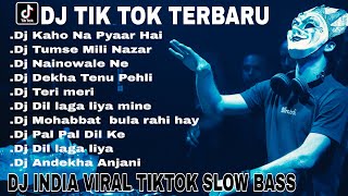 Download lagu DJ SLOW BASS LAGU INDIA TERBARU 2024 | Dj Kaho Na Pyaar Hai | REMIX VIRAL TIKTOK FULL ALBUM mp3