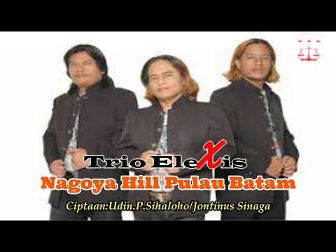 NAGOYA HILL PULO BATAM||TRIO ELEXIS||LAGU BATAK TERBARU