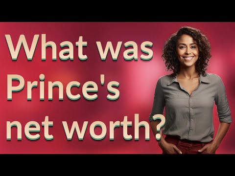 How Much Was Prince Worth