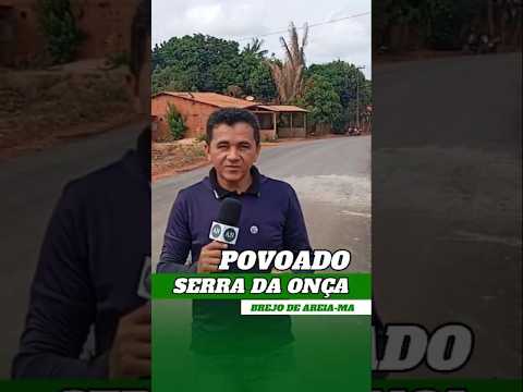 Visitamos o povoado Serra da Onça, na zona rural do município de Brejo de Areia-MA