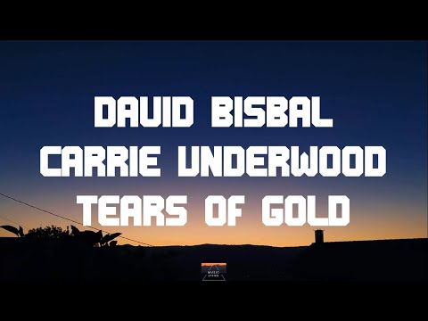 David Bisbal, Carrie Underwood - Tears Of Gold Letra Lyrics