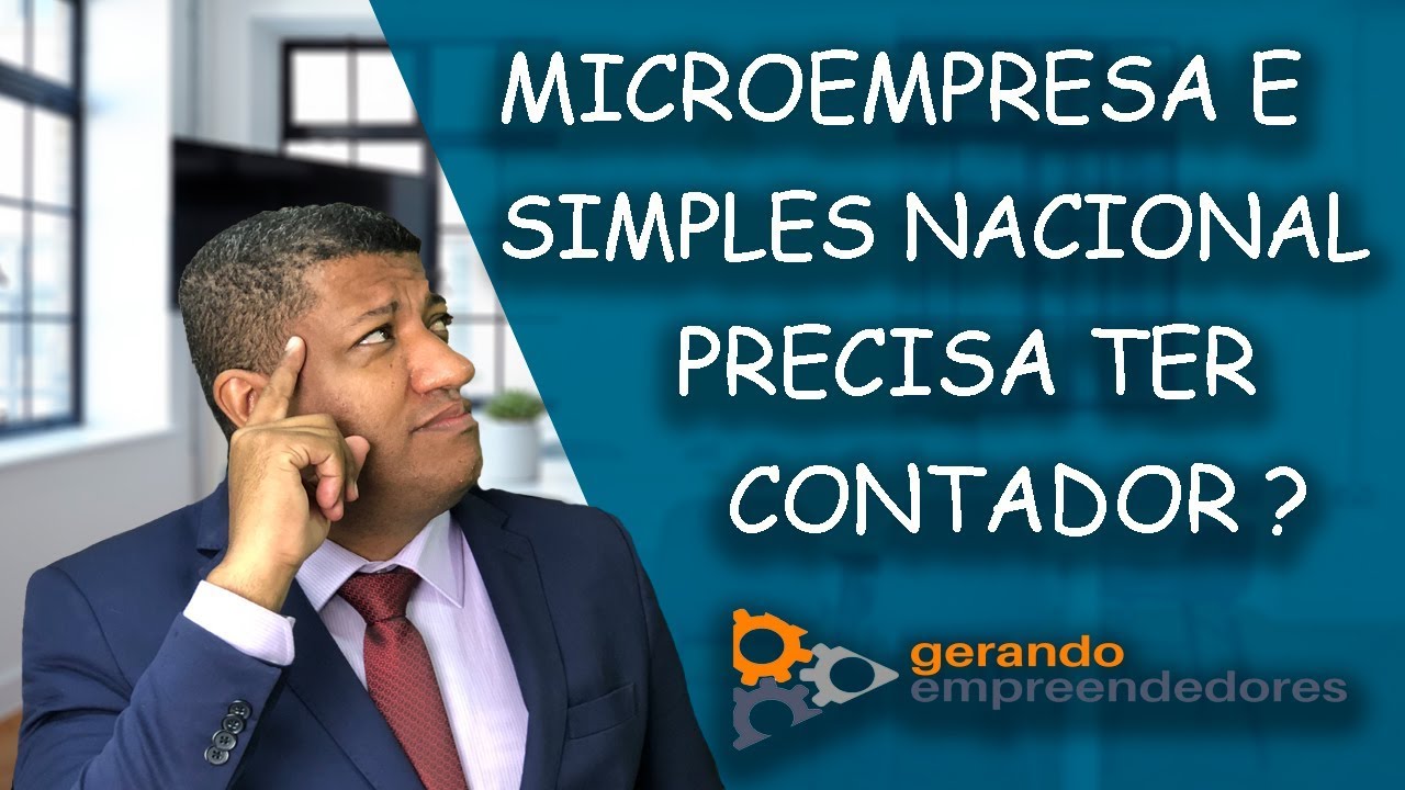 MICROEMPRESA E SIMPLES NACIONAL  PRECISA DE CONTABILIDADE ?