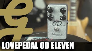 Video thumbnail for Lovepedal OD Eleven by Guitarsenal