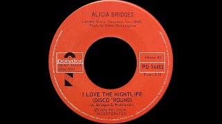 Alicia Bridges ~ I Love The Nightlife (Disco &#39;Round) 1978 Disco Purrfection Version