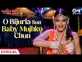 O Bijuria Sun Baby Mujhko Chun Lyrical English Babu Desi Mem Sonali Bindre 90 S Item Song