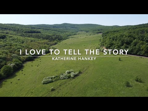 I Love to Tell the Story | Songs and Everlasting Joy