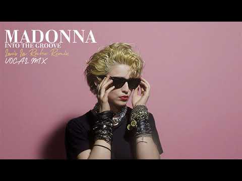 Madonna - Into The Groove (Louis La Roche Remix) - Vocal Mix