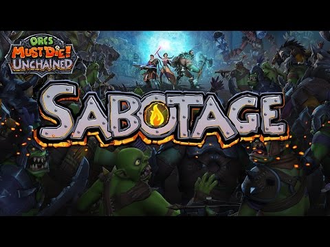 Orcs Must Die Unchained - Sabotage Mode Gameplay and Commentary