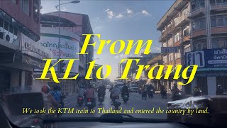 Entering Thailand by KTM from KL Island Hopping from Trang🇲🇾⇨🇹🇭